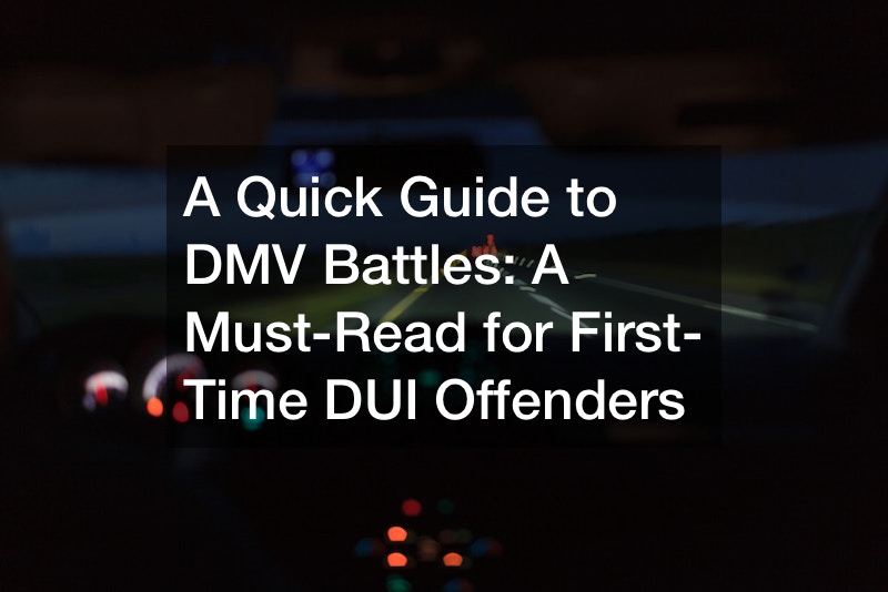 A Quick Guide to DMV Battles  A Must-Read for First-Time DUI Offenders